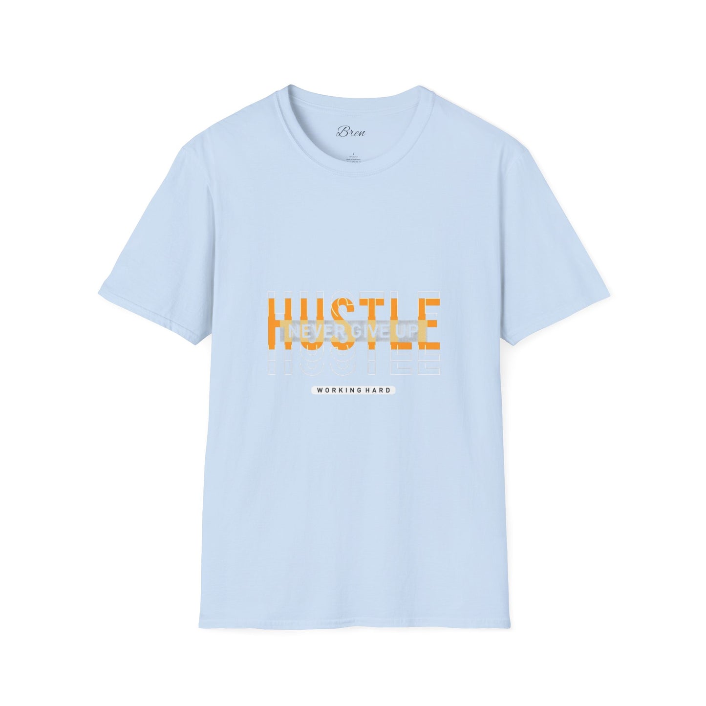 Motivational Hustle T-Shirt - Never Give Up, Unisex Softstyle Tee