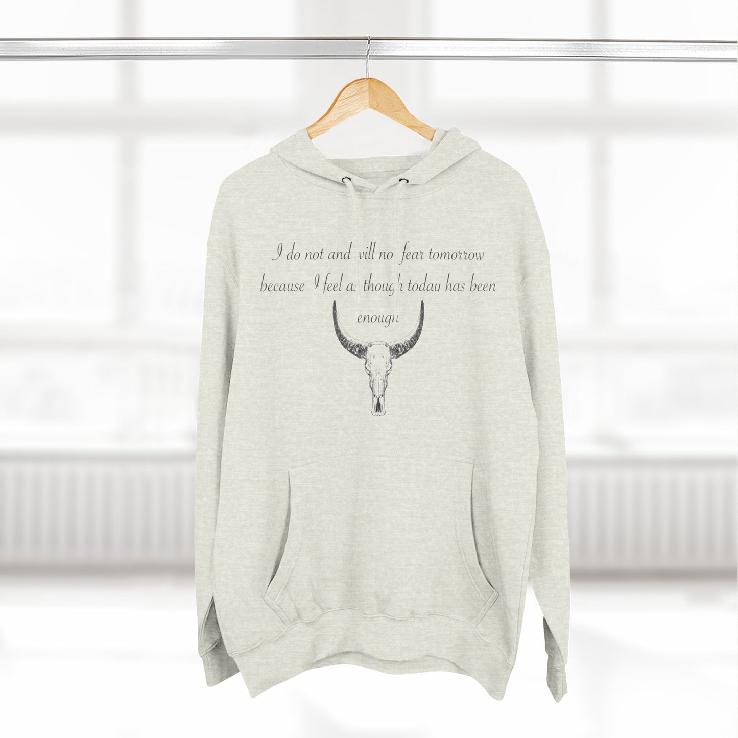 Bold Skull Design Fleece Hoodie - "I Do Not And Will Not Fear Tomorrow" Inspirational Quote