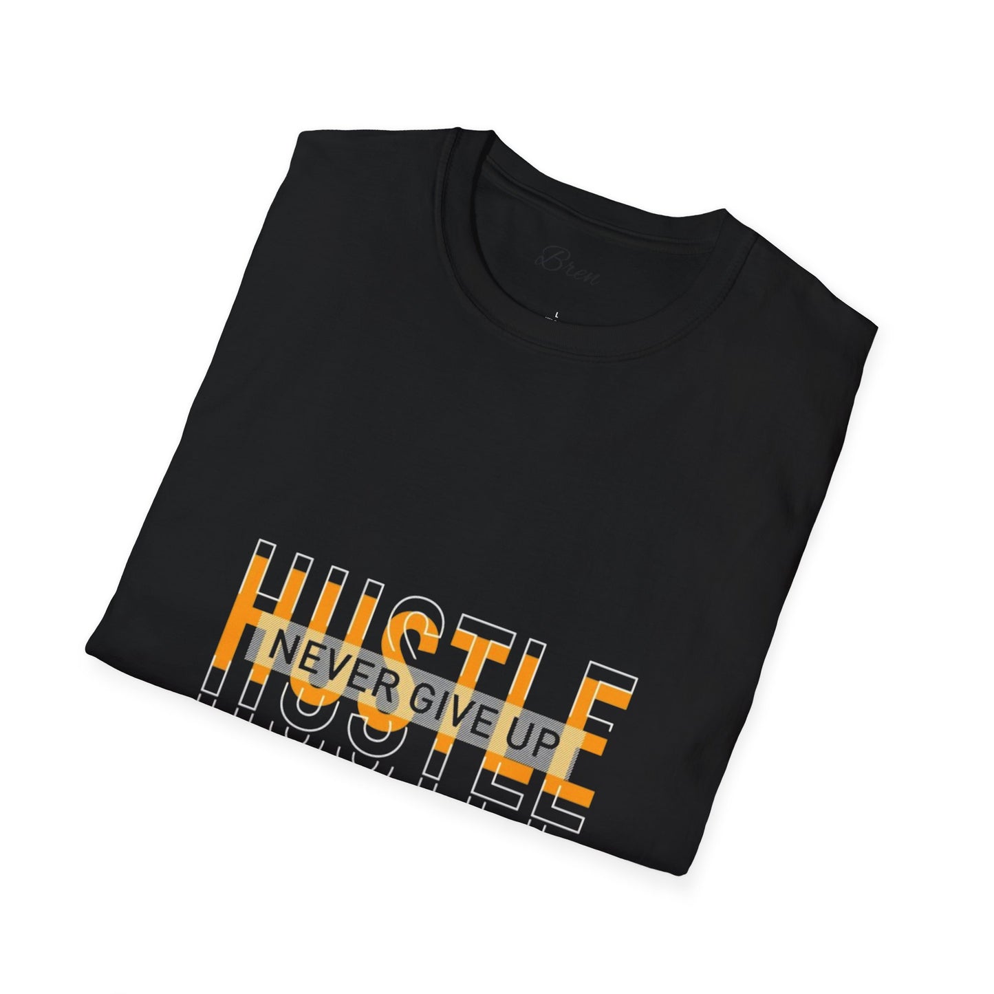 Motivational Hustle T-Shirt - Never Give Up, Unisex Softstyle Tee