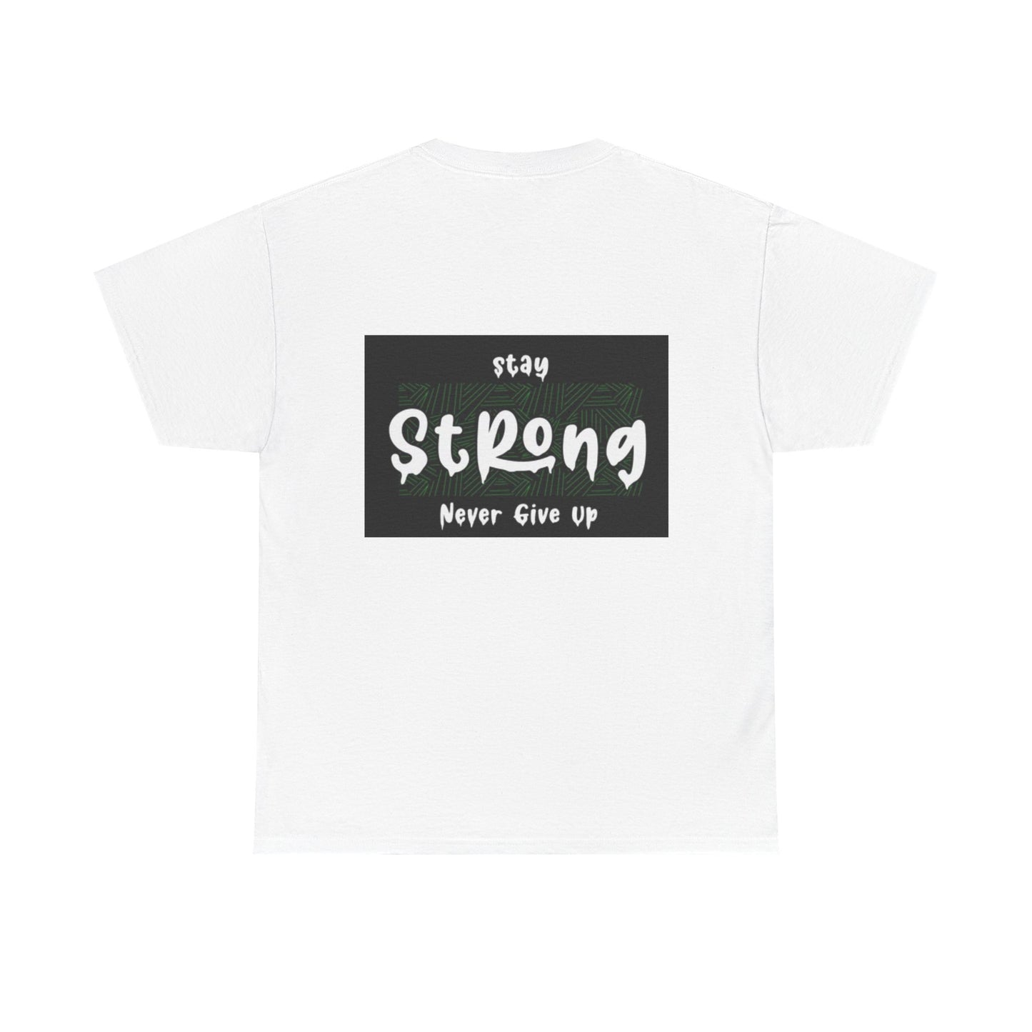 Stay Strong Unisex Heavy Cotton Tee - Never Give Up Inspirational T-Shirt