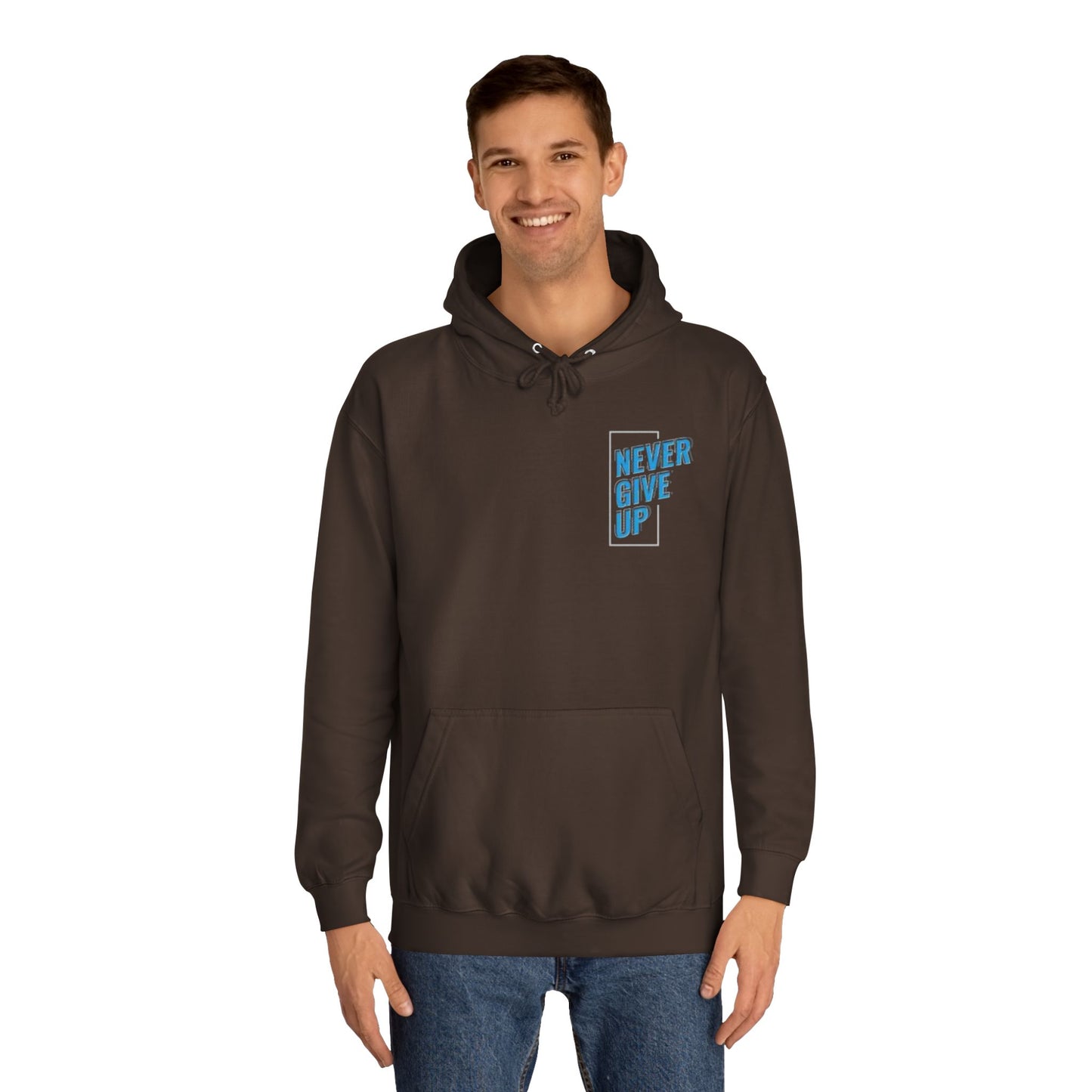 Never Give Up Unisex College Hoodie - Motivational Apparel