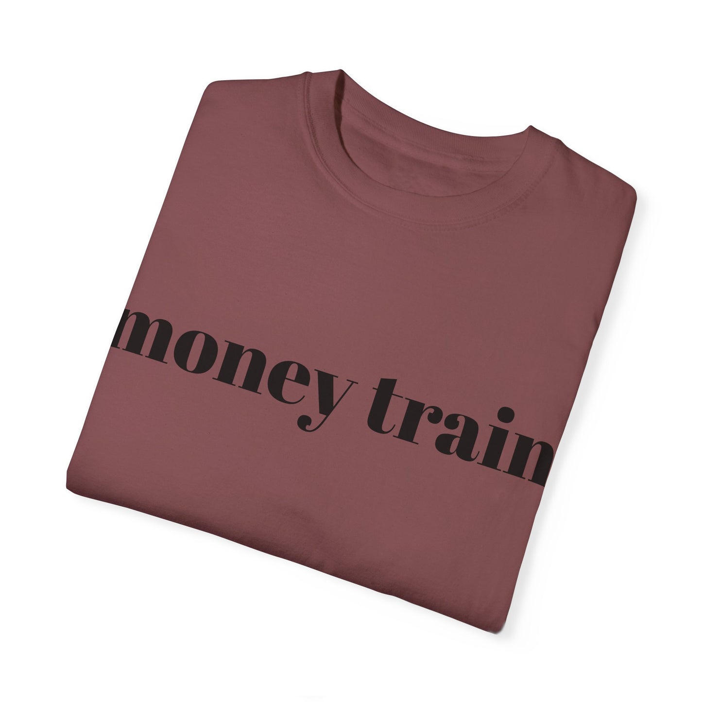 Money Train Unisex Garment-Dyed T-Shirt - Trendy Casual Wear for Money Enthusiasts
