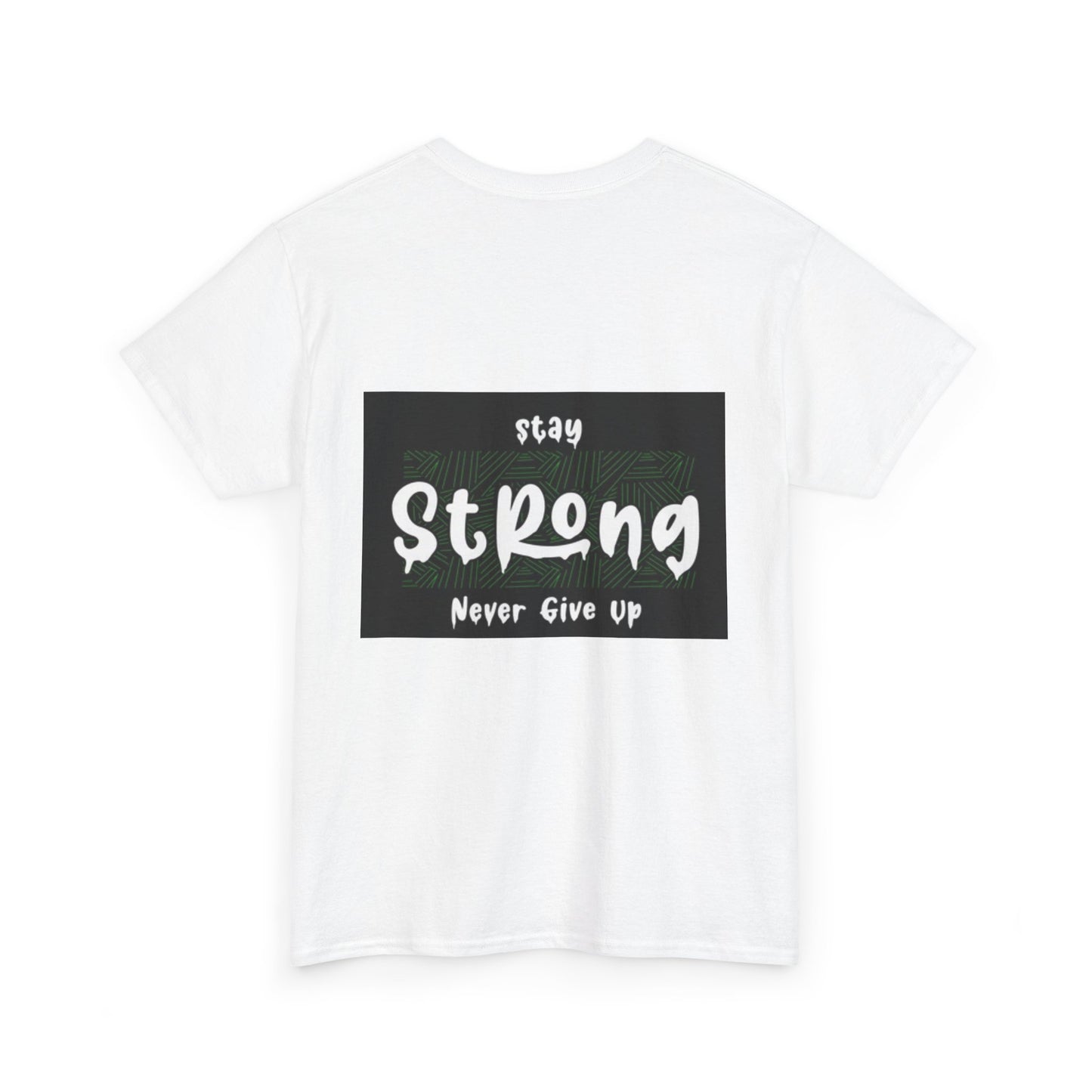 Stay Strong Unisex Heavy Cotton Tee - Never Give Up Inspirational T-Shirt