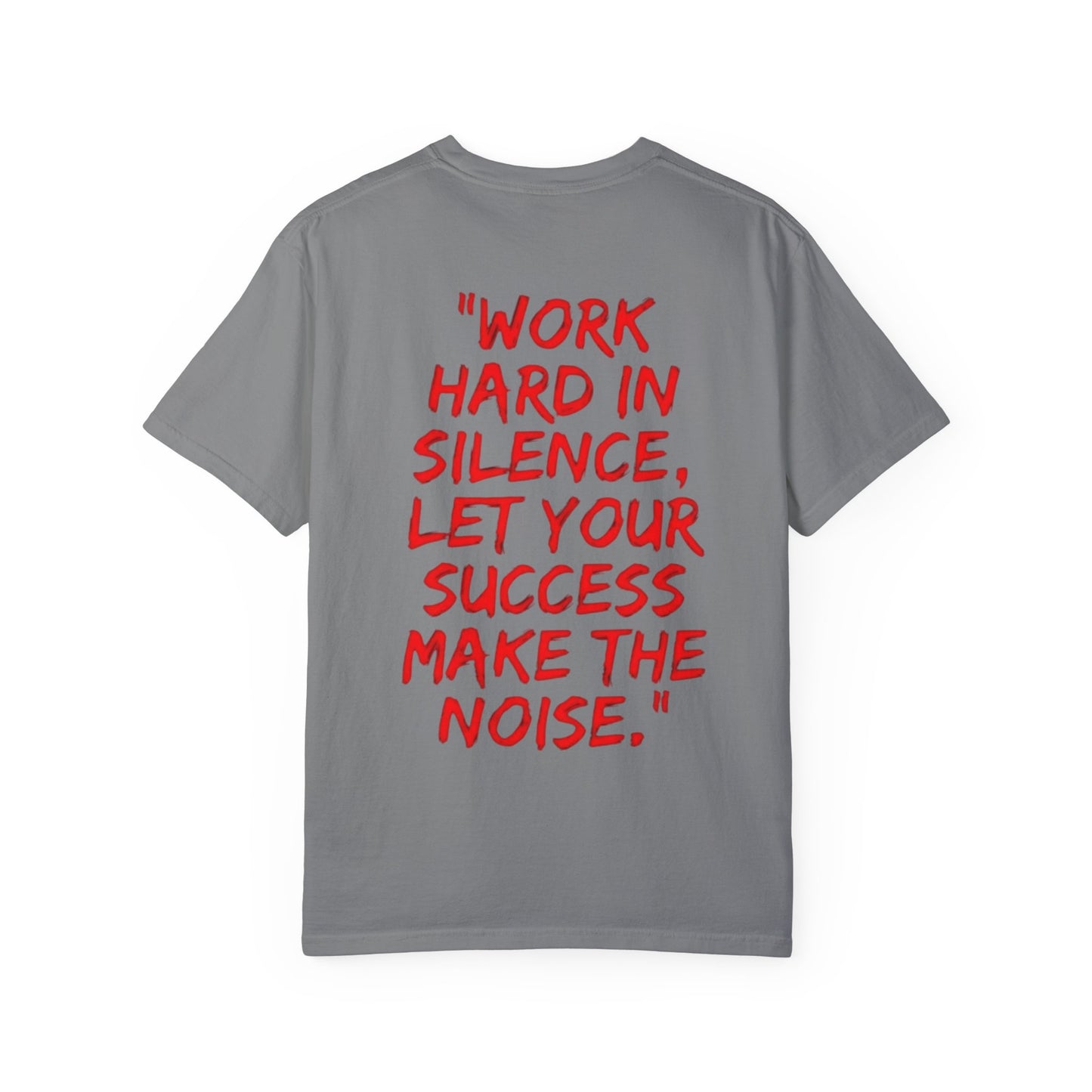 Motivational Unisex T-Shirt - 'Work Hard in Silence, Let Your Success Make the Noise'