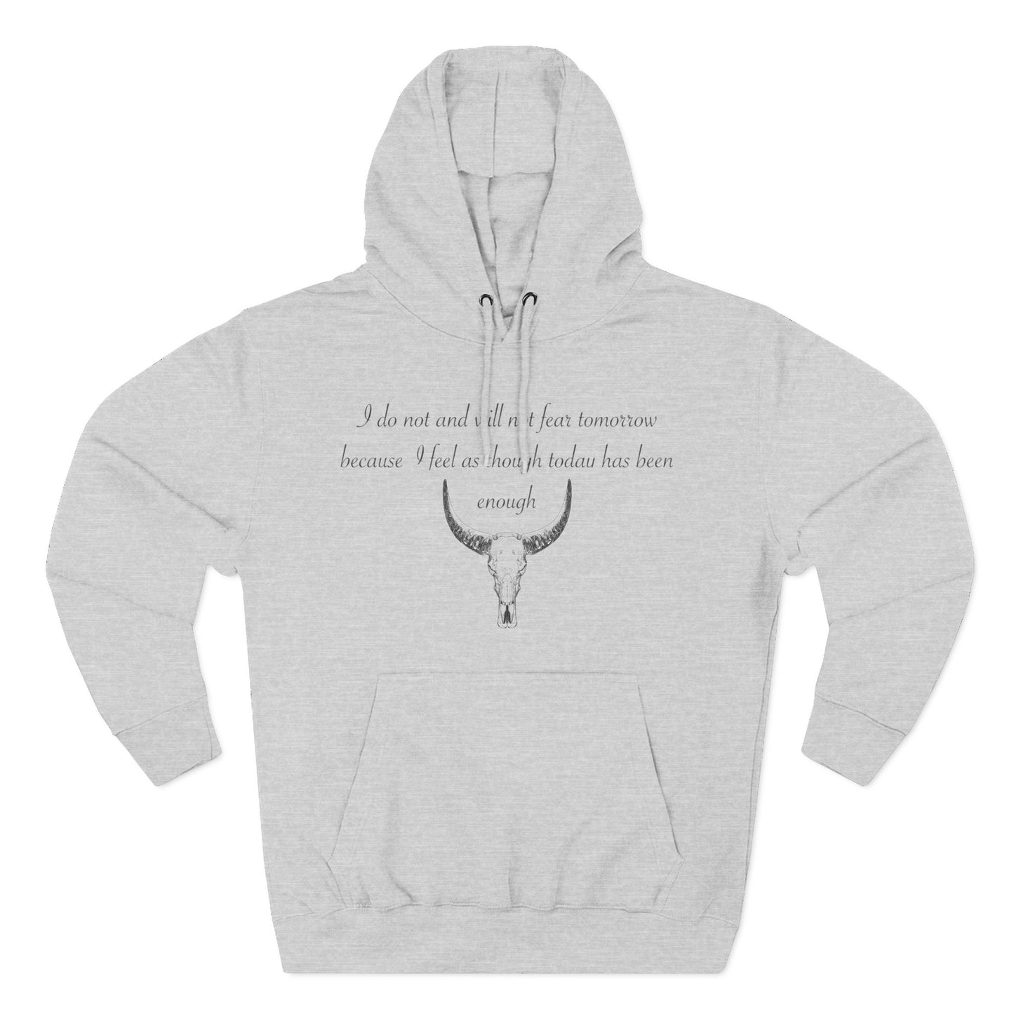 Bold Skull Design Fleece Hoodie - "I Do Not And Will Not Fear Tomorrow" Inspirational Quote