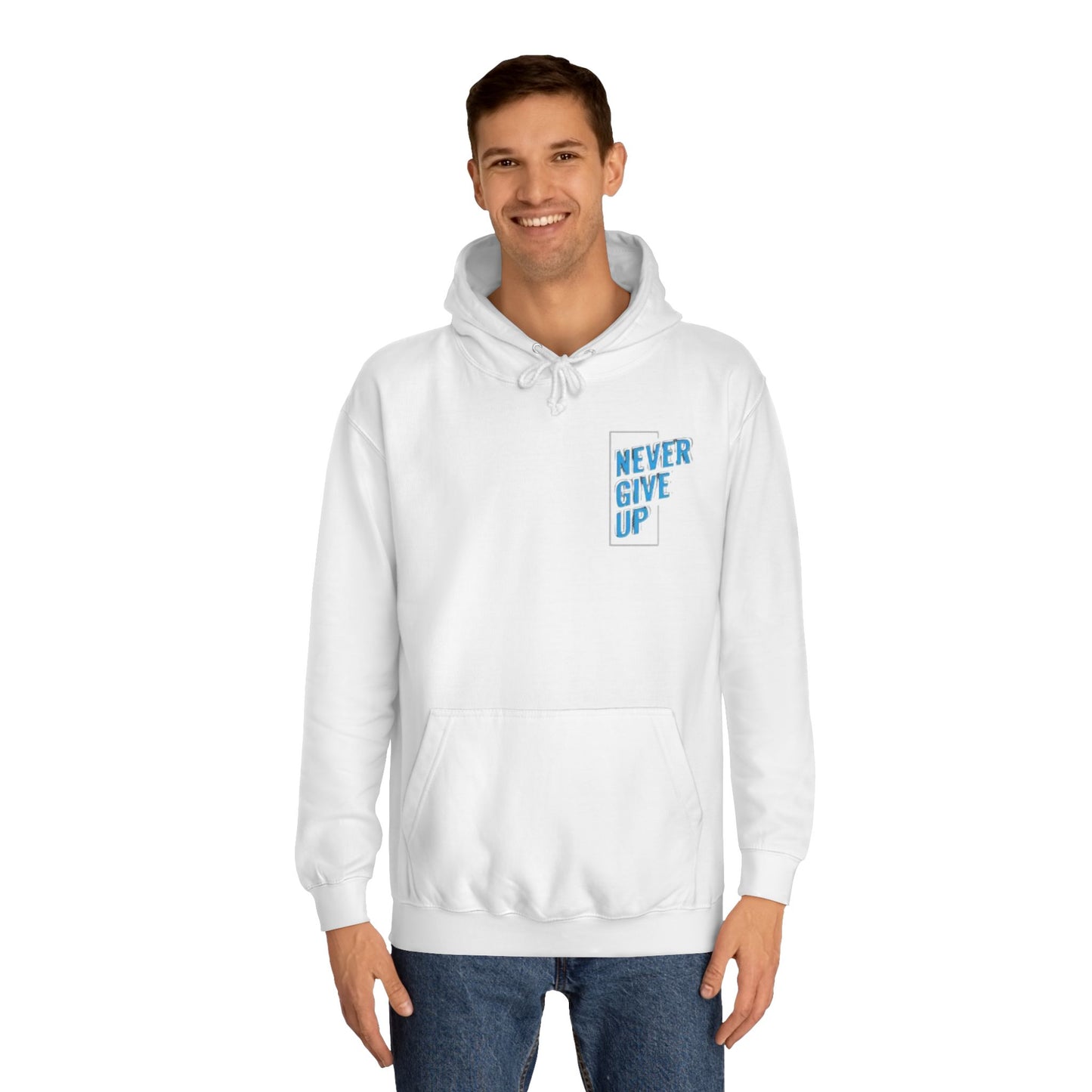 Never Give Up Unisex College Hoodie - Motivational Apparel