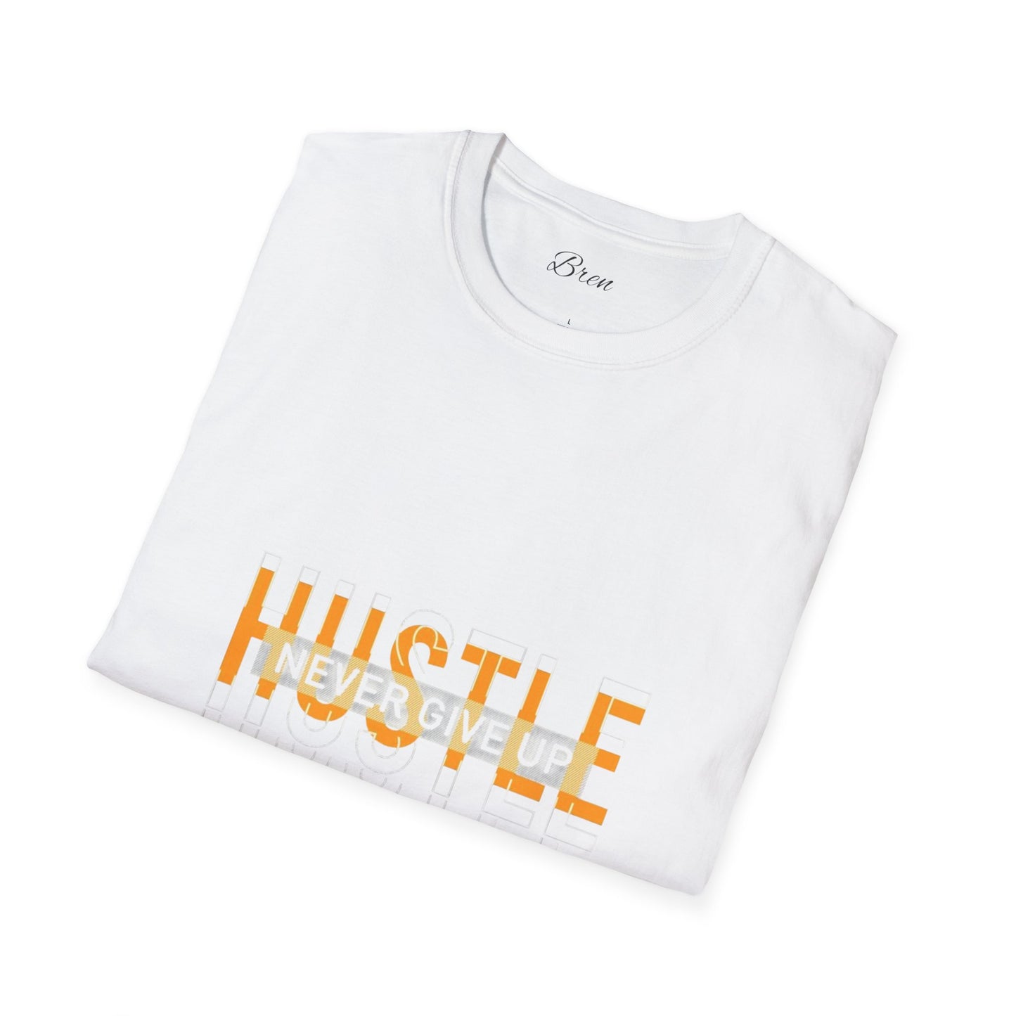 Motivational Hustle T-Shirt - Never Give Up, Unisex Softstyle Tee