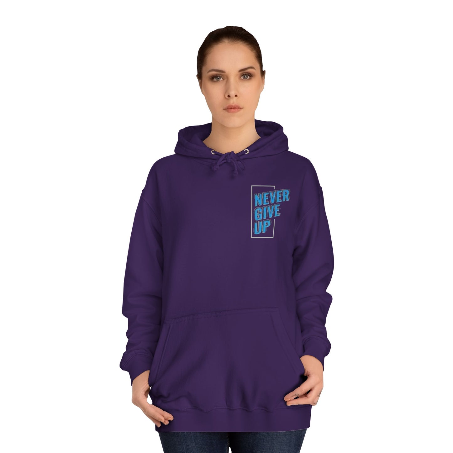 Never Give Up Unisex College Hoodie - Motivational Apparel