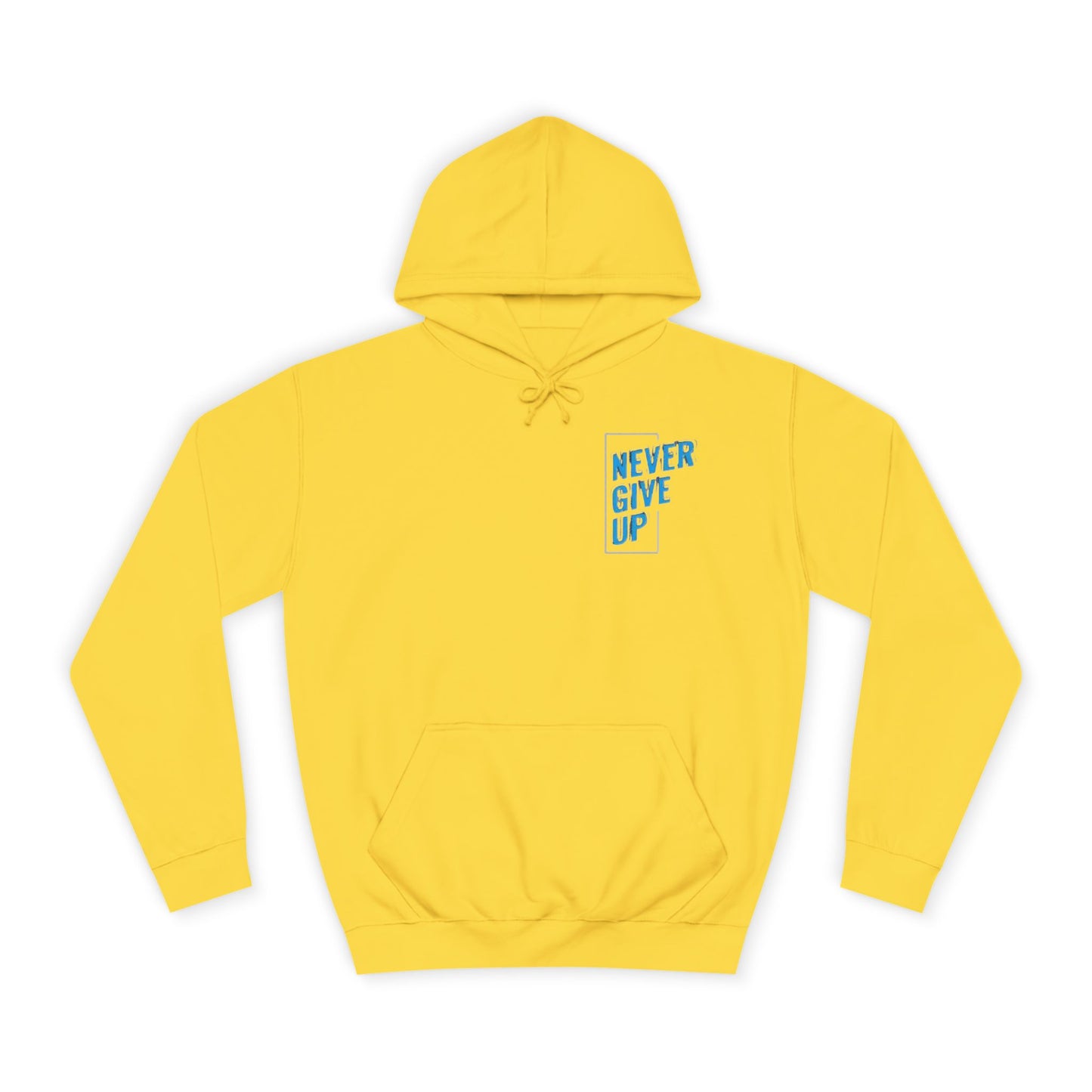 Never Give Up Unisex College Hoodie - Motivational Apparel