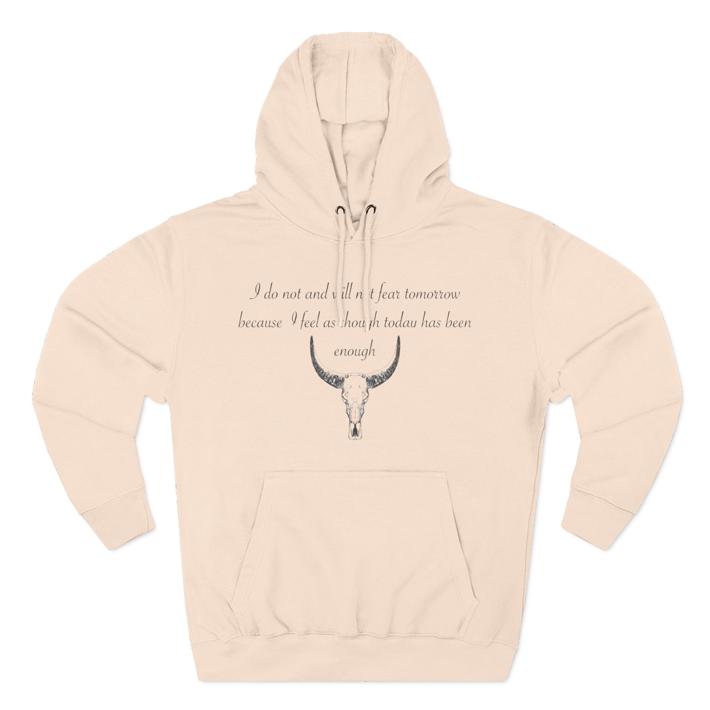 Bold Skull Design Fleece Hoodie - "I Do Not And Will Not Fear Tomorrow" Inspirational Quote
