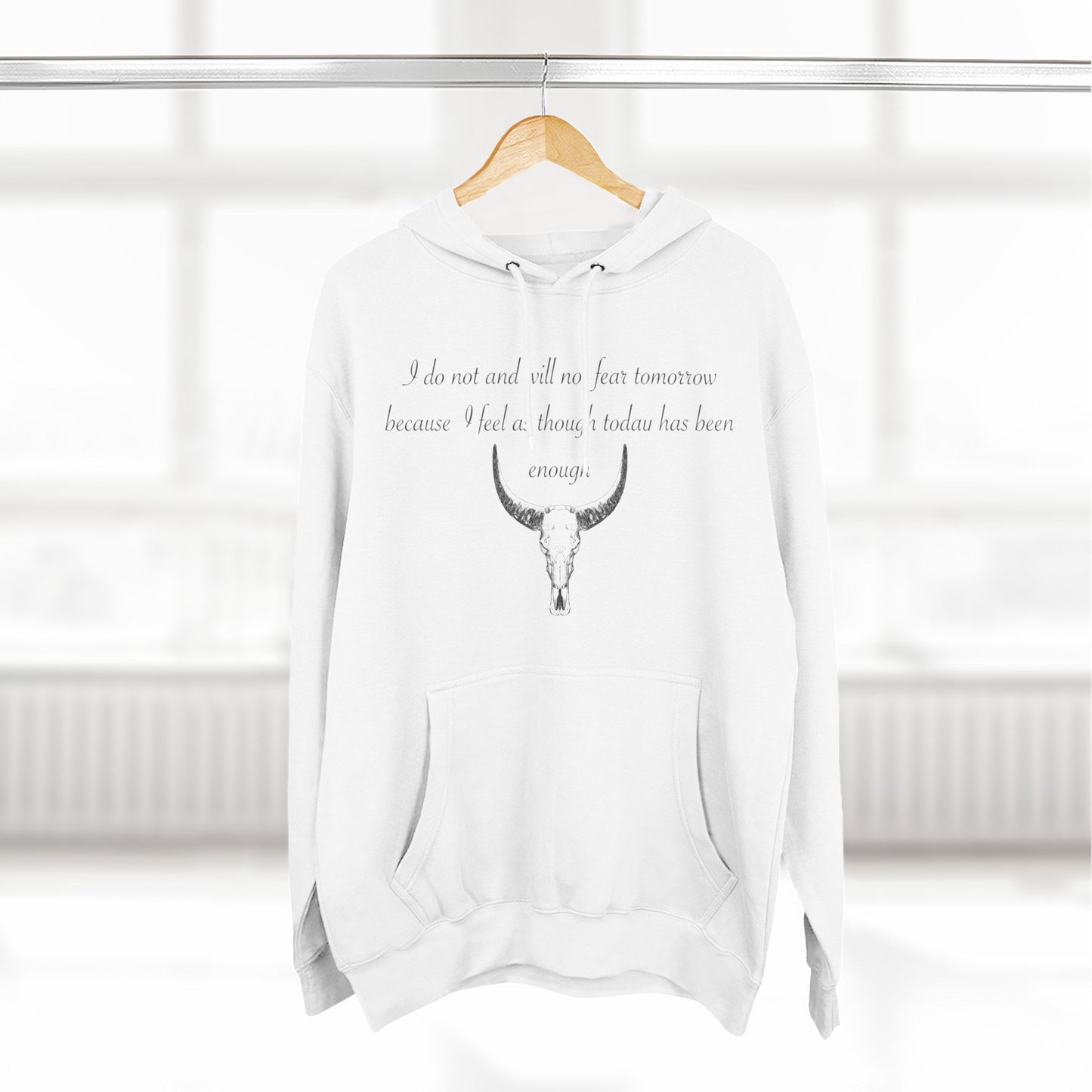 Bold Skull Design Fleece Hoodie - "I Do Not And Will Not Fear Tomorrow" Inspirational Quote