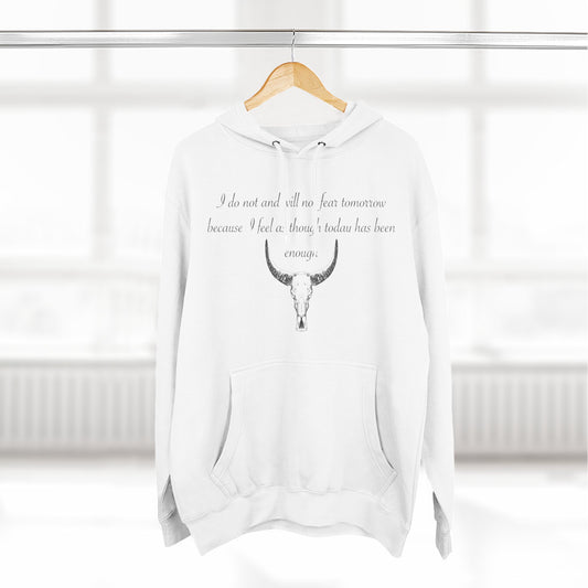 Bold Skull Design Fleece Hoodie - "I Do Not And Will Not Fear Tomorrow" Inspirational Quote