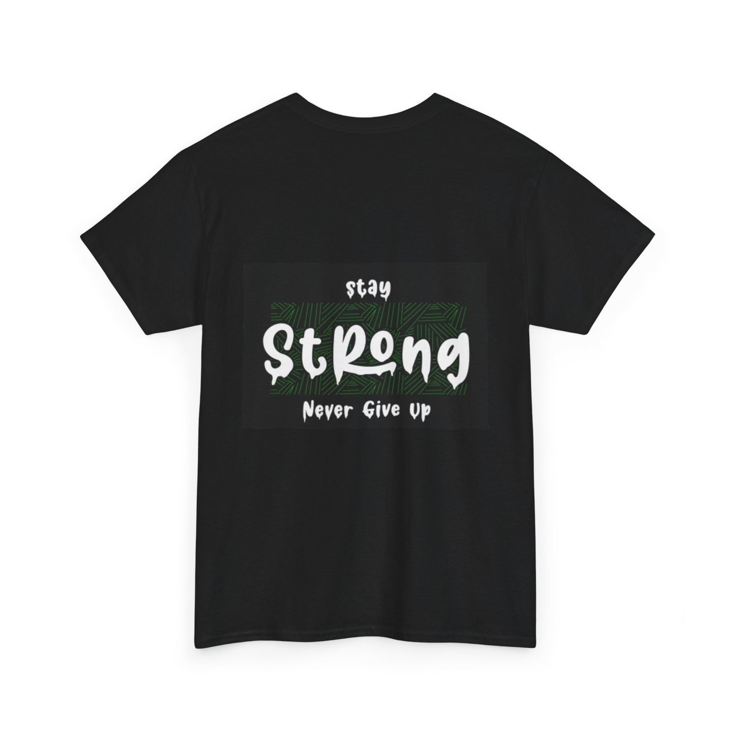 Stay Strong Unisex Heavy Cotton Tee - Never Give Up Inspirational T-Shirt