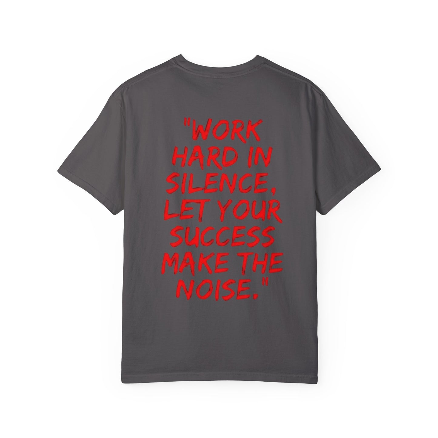 Motivational Unisex T-Shirt - 'Work Hard in Silence, Let Your Success Make the Noise'