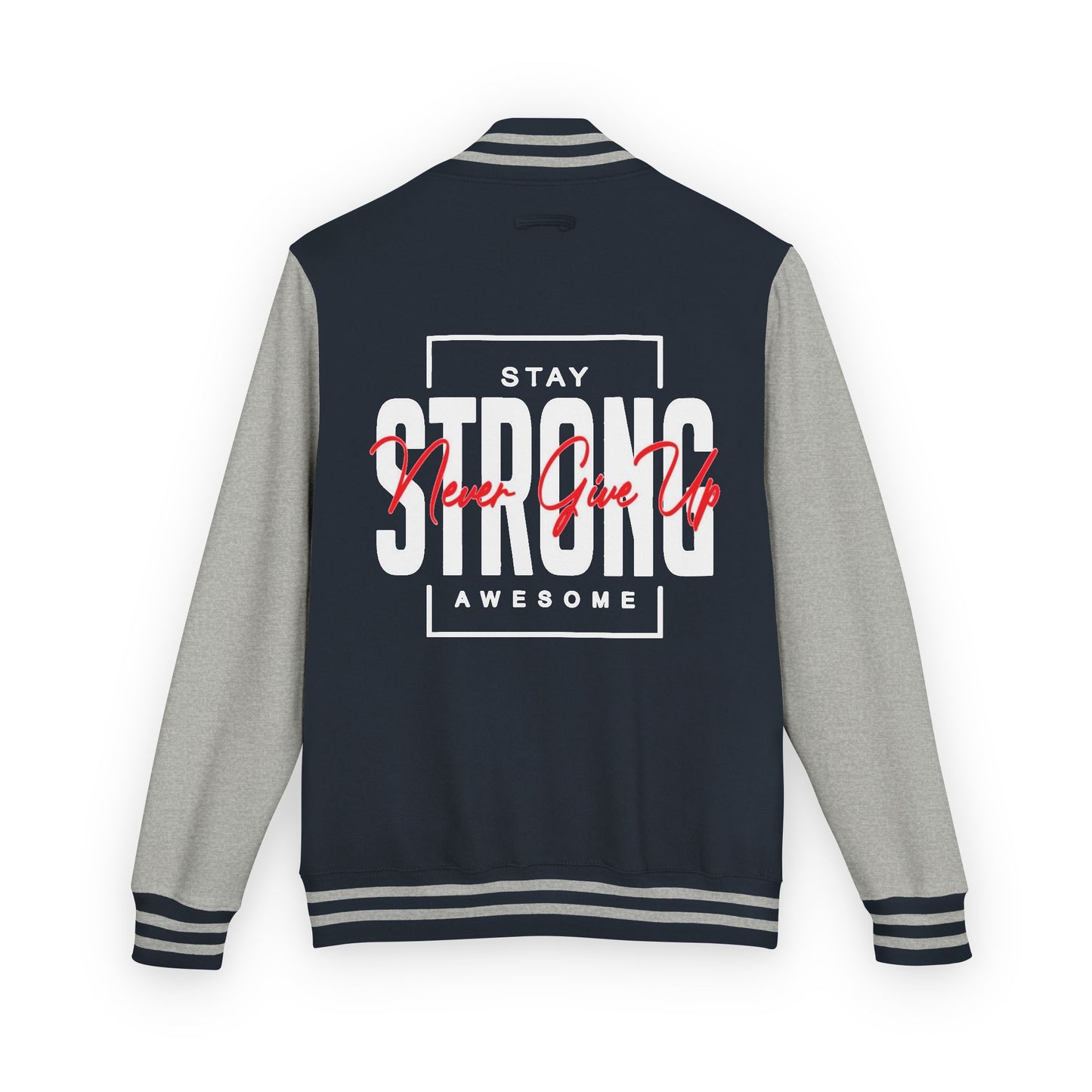 Unisex Heavyweight Letterman Jacket - Stay Strong, Never Give Up