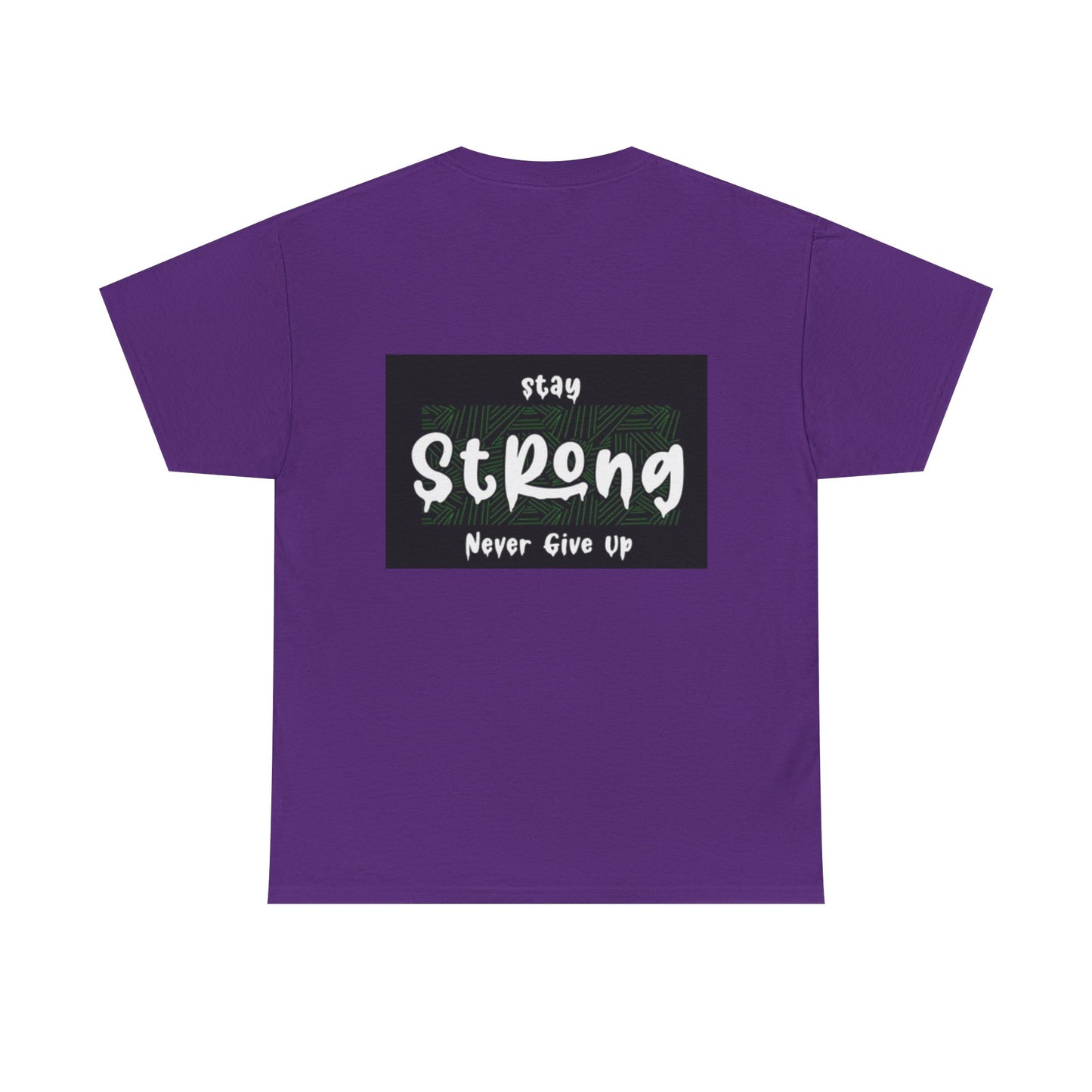 Stay Strong Unisex Heavy Cotton Tee - Never Give Up Inspirational T-Shirt
