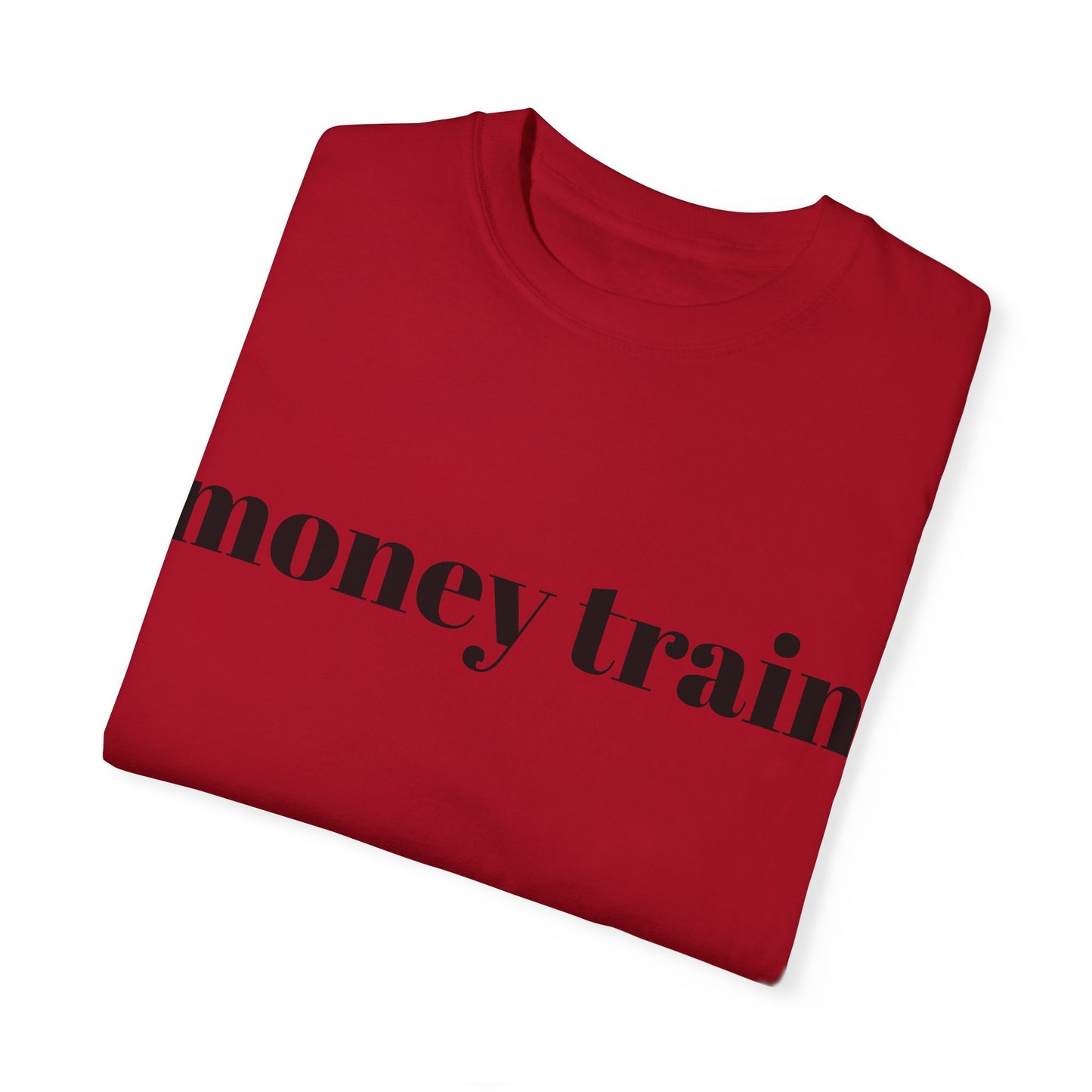Money Train Unisex Garment-Dyed T-Shirt - Trendy Casual Wear for Money Enthusiasts