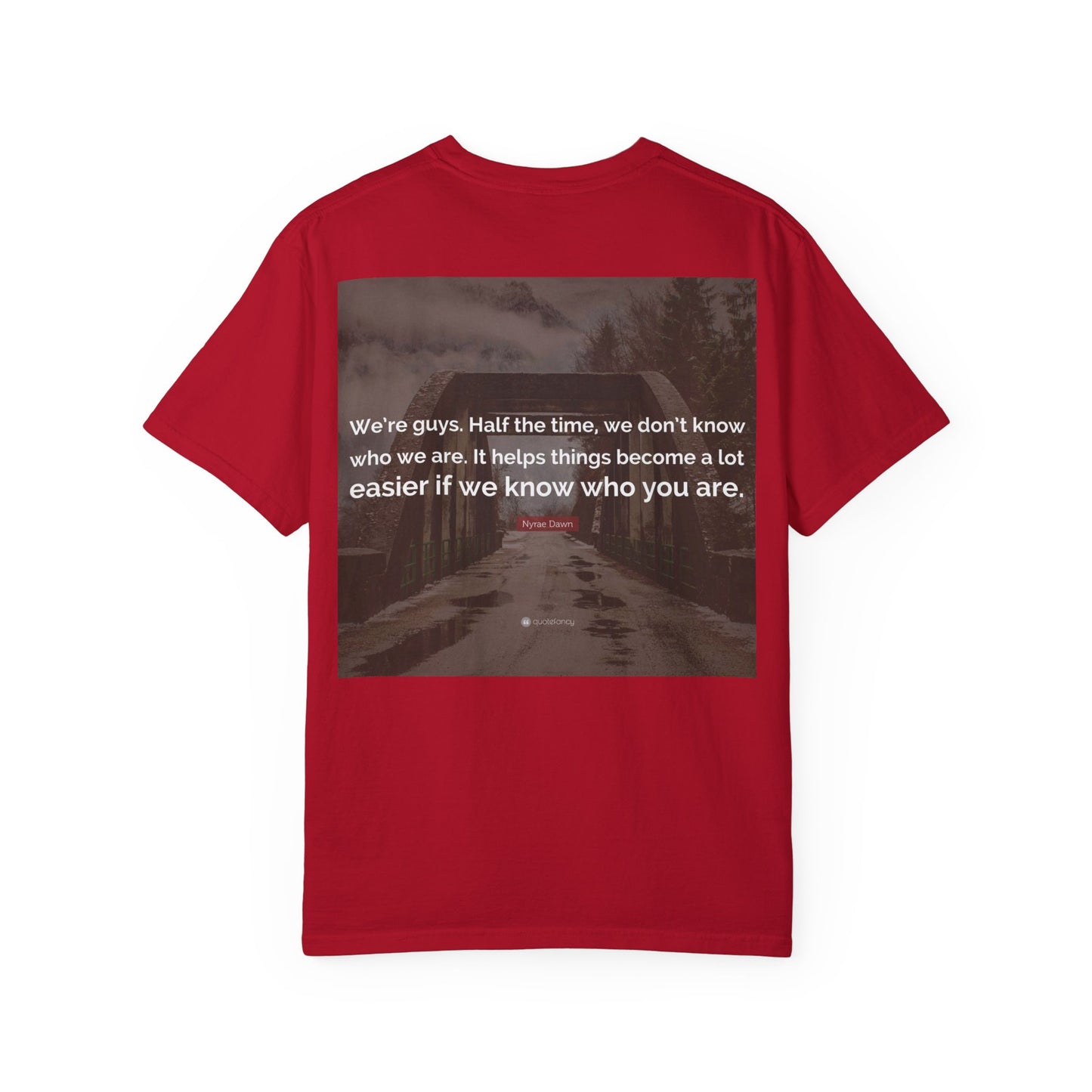 Unisex Garment-Dyed T-Shirt with Thought-Provoking Quote - Perfect for Casual Outings and Self-Reflection