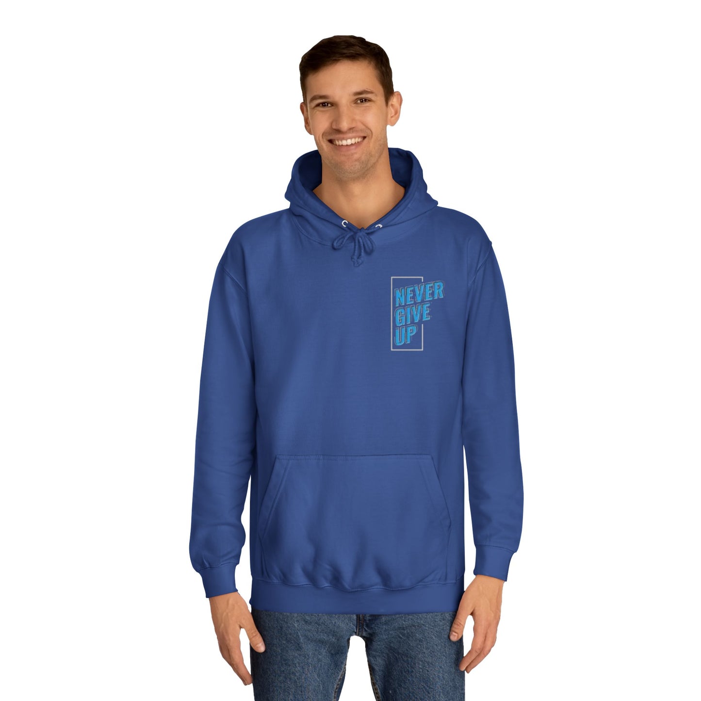 Never Give Up Unisex College Hoodie - Motivational Apparel