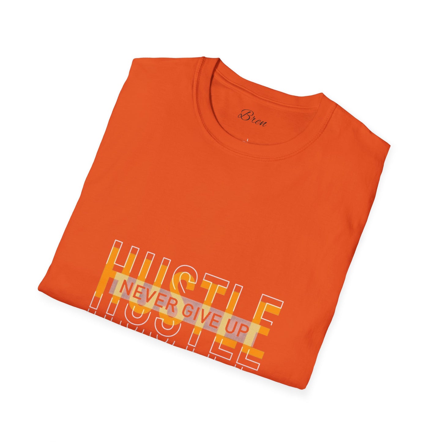 Motivational Hustle T-Shirt - Never Give Up, Unisex Softstyle Tee