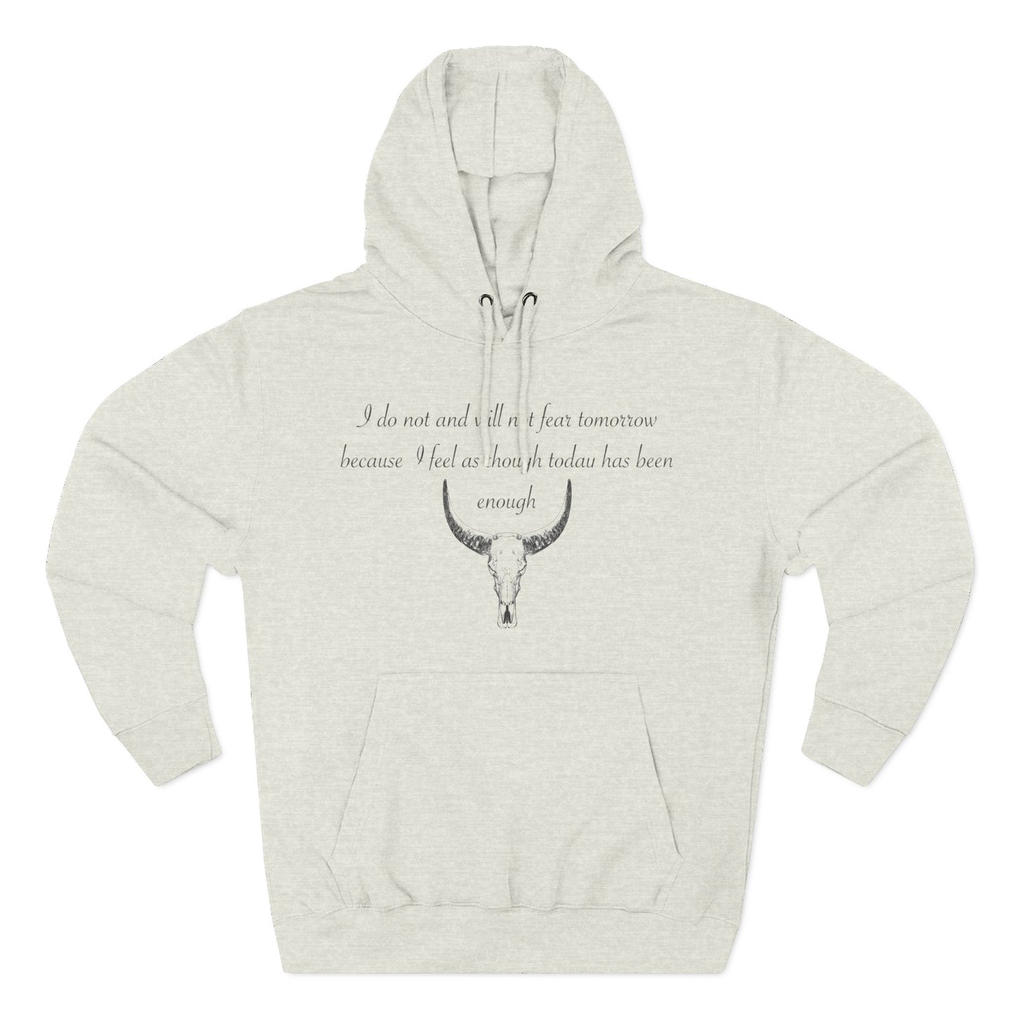 Bold Skull Design Fleece Hoodie - "I Do Not And Will Not Fear Tomorrow" Inspirational Quote