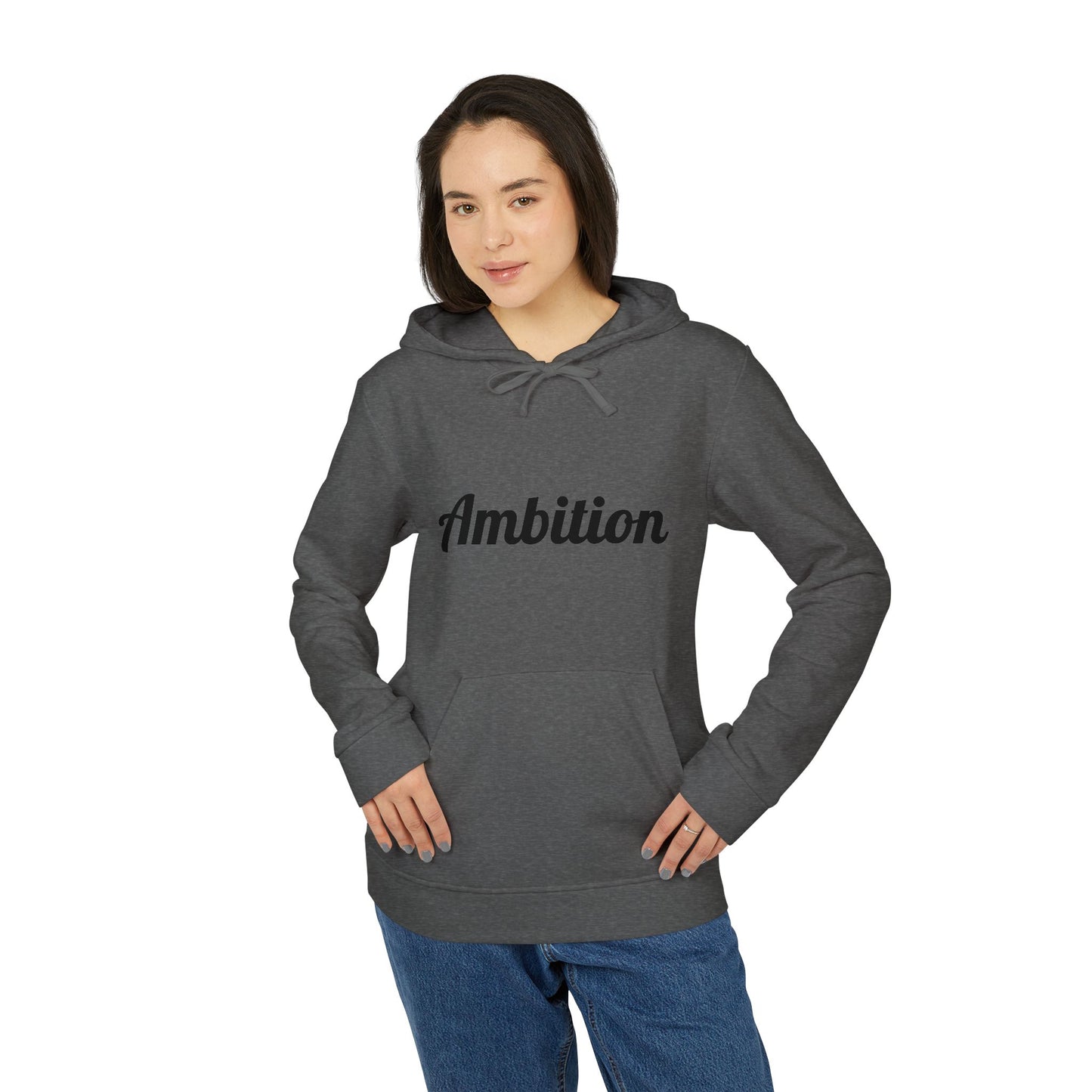Ambition Fleece Hoodie - Unisex Comfort Wear with Inspirational Quote