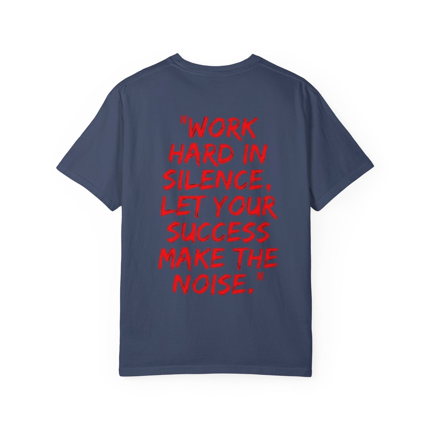 Motivational Unisex T-Shirt - 'Work Hard in Silence, Let Your Success Make the Noise'