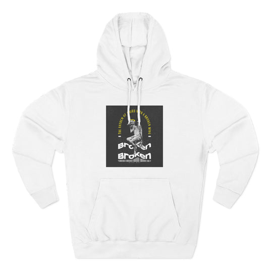 Inspirational Three-Panel Fleece Hoodie - 'Broken Yet Unbroken'