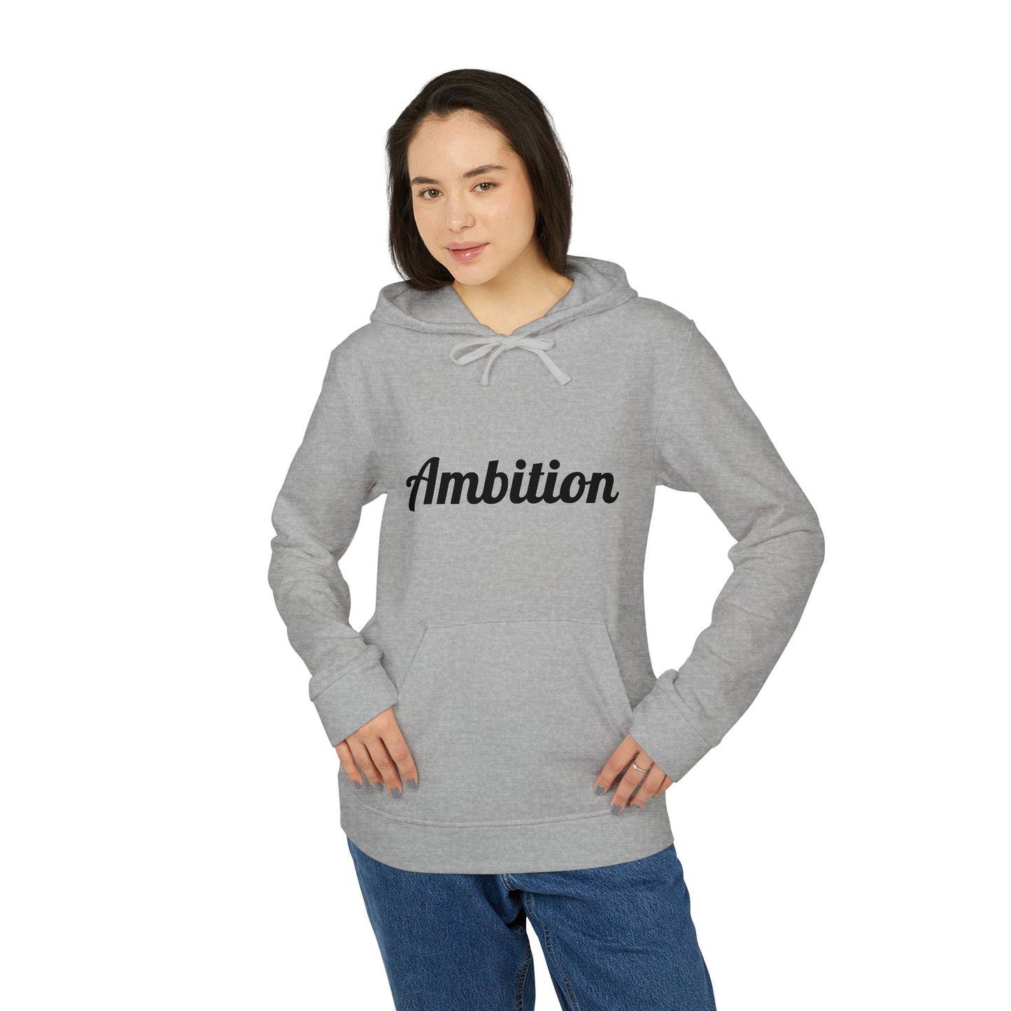 Ambition Fleece Hoodie - Unisex Comfort Wear with Inspirational Quote