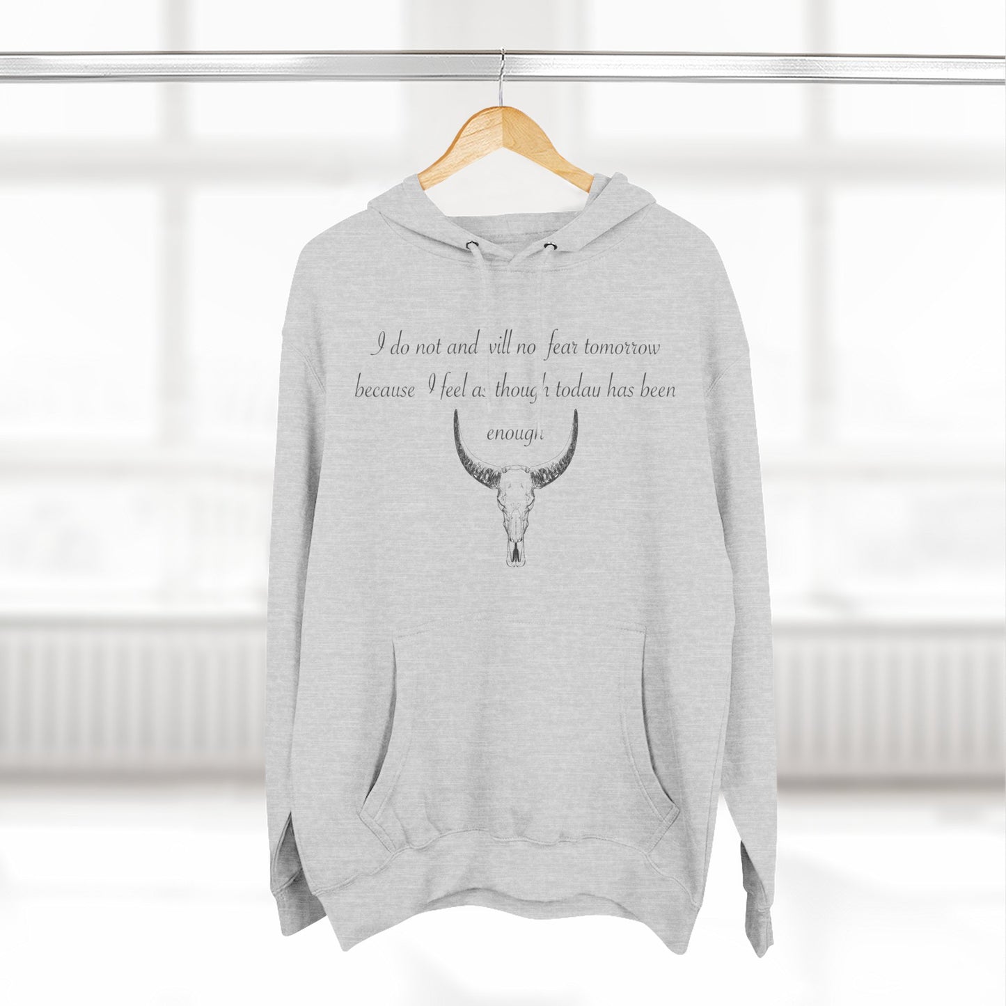 Bold Skull Design Fleece Hoodie - "I Do Not And Will Not Fear Tomorrow" Inspirational Quote