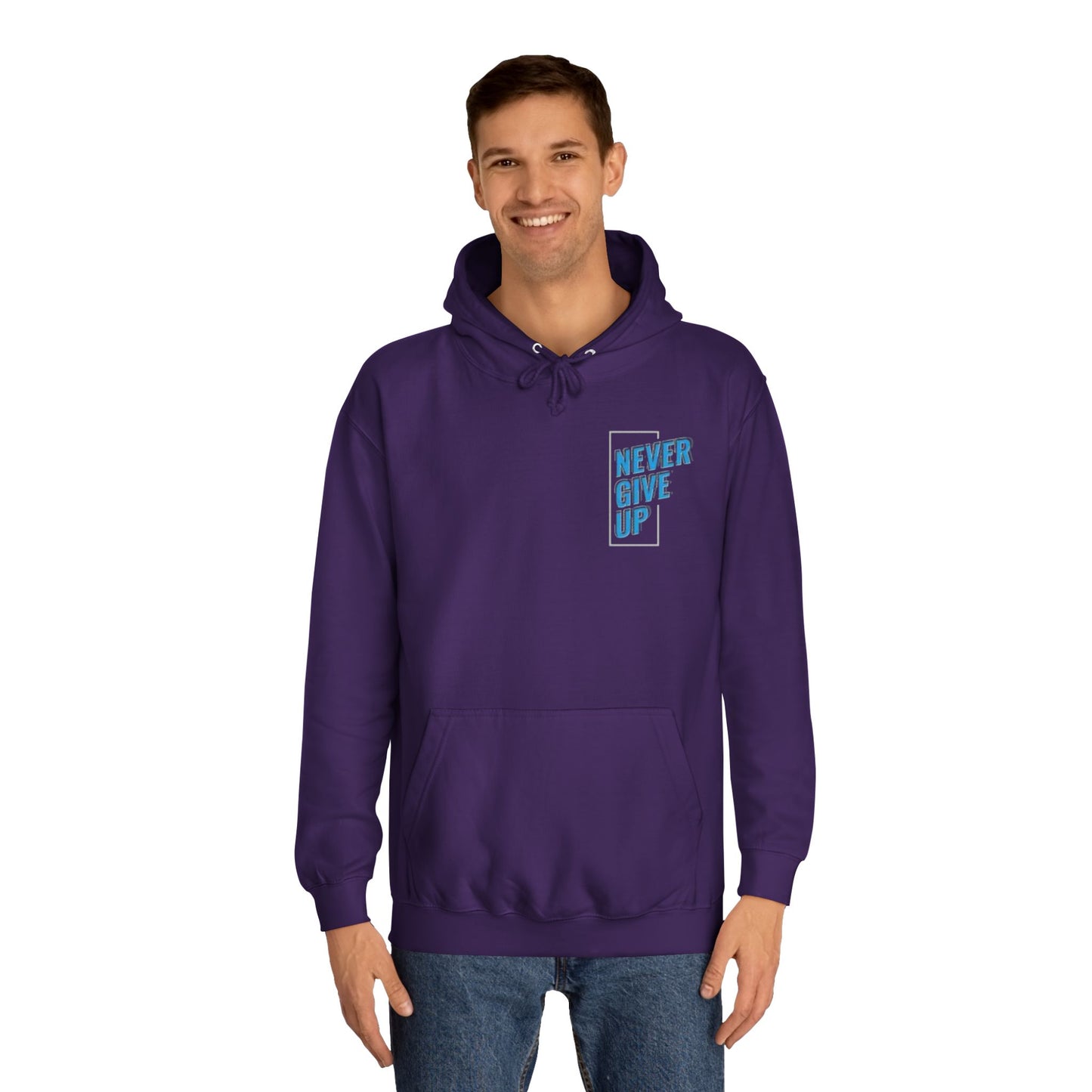Never Give Up Unisex College Hoodie - Motivational Apparel